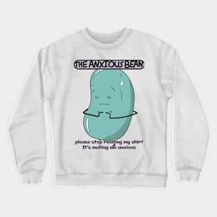 The Anxious Bean Crewneck Sweatshirt